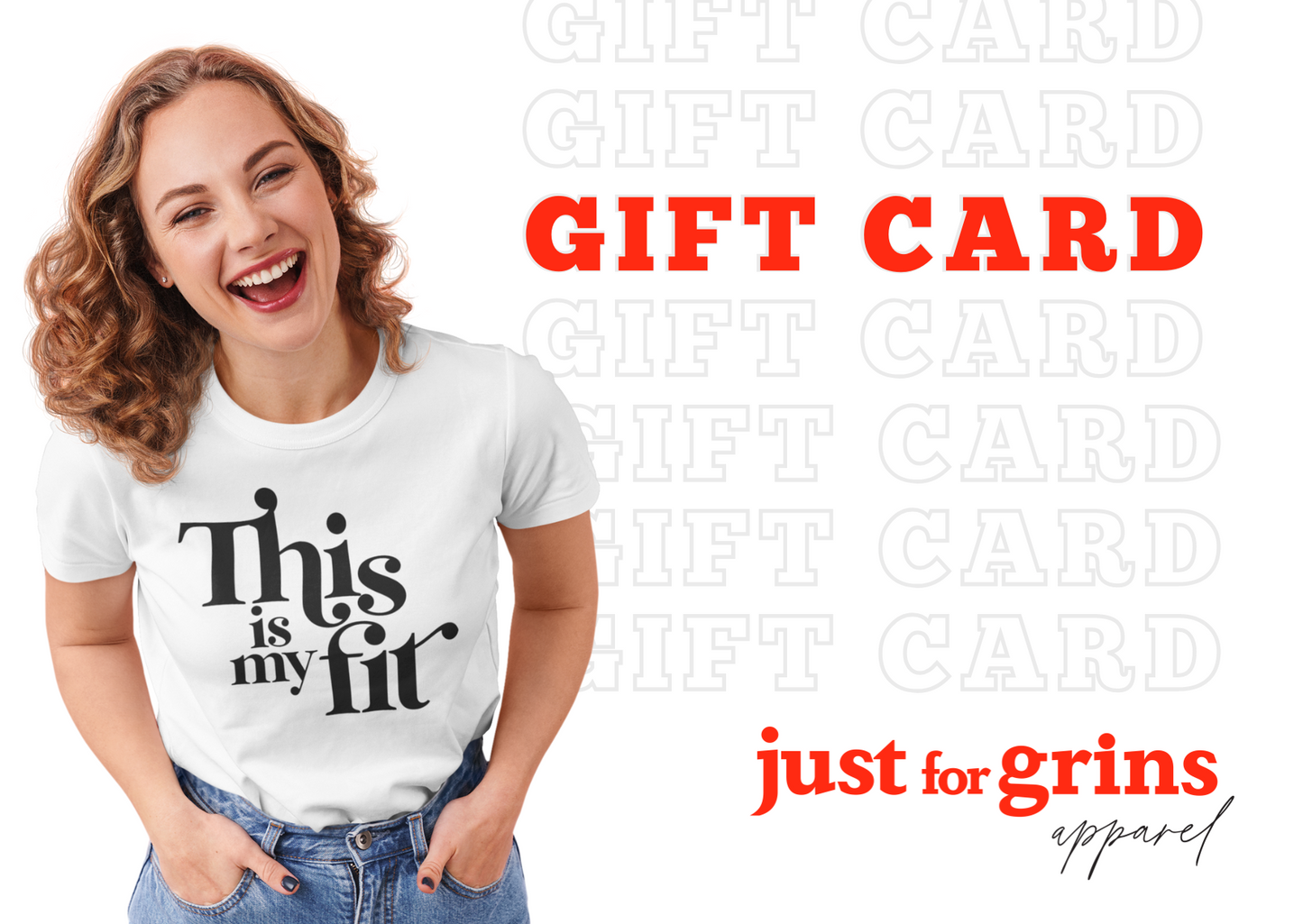 Just For Grins Apparel Gift Card